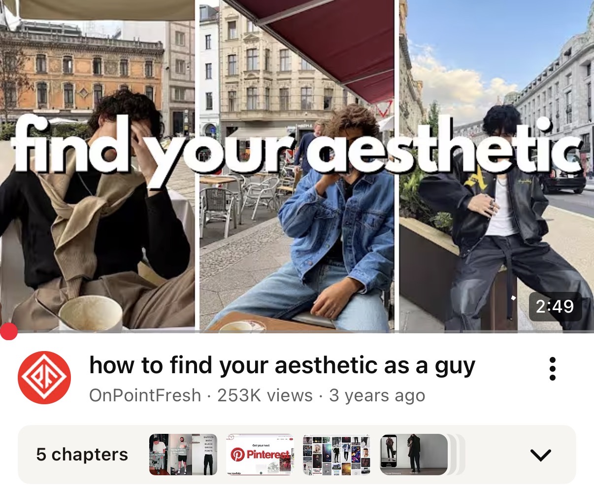 YouTube thumbnail: how to find your aesthetic as a guy, OnPointFresh, 253K views, Pinterest in chapters.